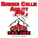 Border Collie Agility--Over the Top